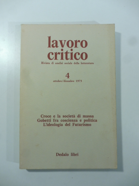 Lavoro critico. Rivista di analisi sociale della letteratura. 4. Ottobre/dicembre 1974
